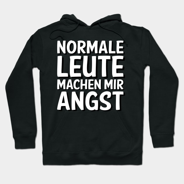 Normale Leute Machen Mir Angst I Lustige Sprüche ironie Hoodie by 5StarDesigns